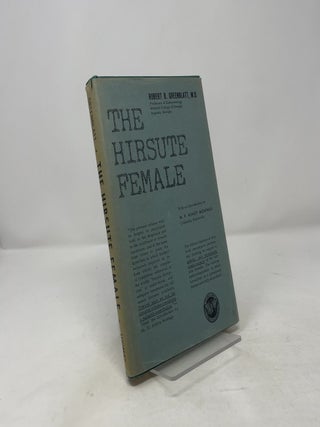 Item #400067 The Hirsute Female. Robert B. Greenblatt