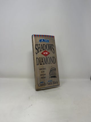 In the Shadows of the Diamond: Hard Times in the National Pastime