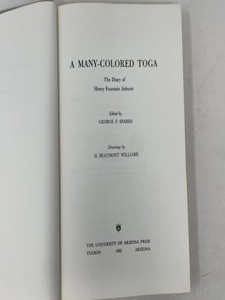 A Many Colored Toga: The Diary of Henry Fountain Ashurst