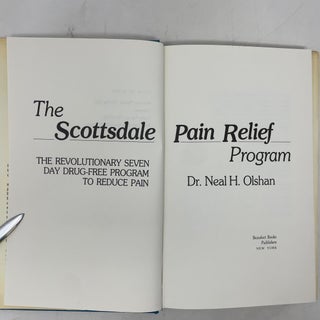 The Revolutionary Seven Day Drug-Free Program to Reduce Pain: The Scottsdale Pain Relief Program