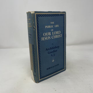 The Public Life of Our Lord Jesus Christ