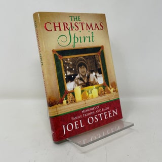 The Christmas Spirit: Memories of Family, Friends, and Faith