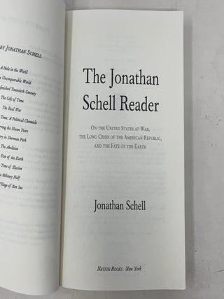 The Jonathan Schell Reader: On the United States at War, the Long Crisis of the American Republic, and the Fate of the Earth (Nation Books)