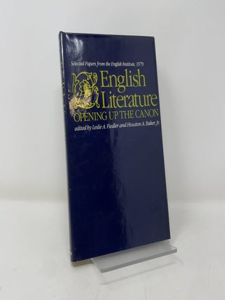 English Literature: Opening Up the Canon. Selected Papers from the English Institute, 1979