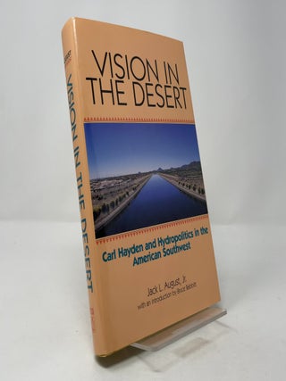Vision in the Desert: Carl Hayden and Hydropolitics in the American Southwest