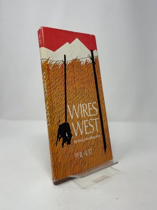 Wires West: The Story of the Talking Wires