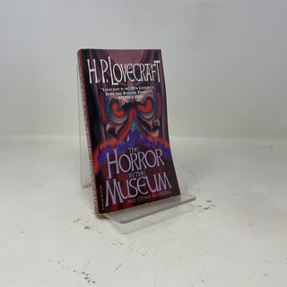 The Horror in the Museum and Other Revisions