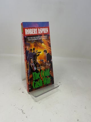 Item #400553 The Cold Cash War. Robert Asprin
