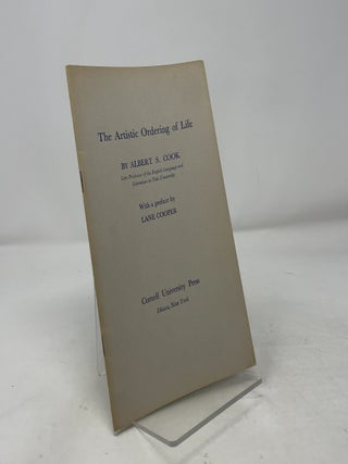 Item #400619 The Artist Ordering of Life. Albert S. Cook