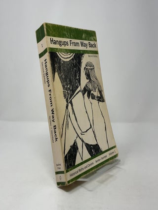 Hangups from Way Back: Historical Myths and Canons, Volume I