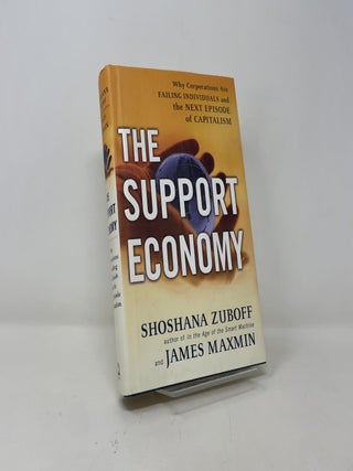 The Support Economy: Why Corporations Are Failing Individuals and The Next Episode of Capitalism