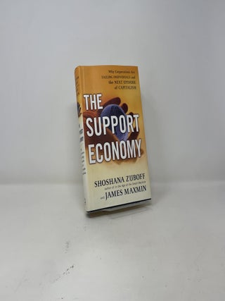 The Support Economy: Why Corporations Are Failing Individuals and The Next Episode of Capitalism