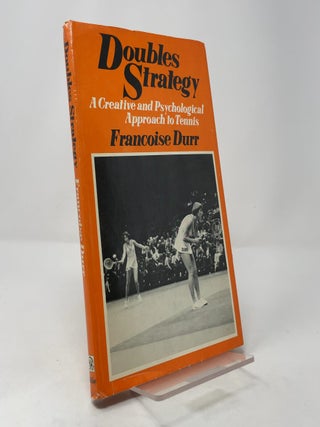 Item #400792 Doubles Strategy: A Creative and Psychological Approach to Tennis. Francoise Durr