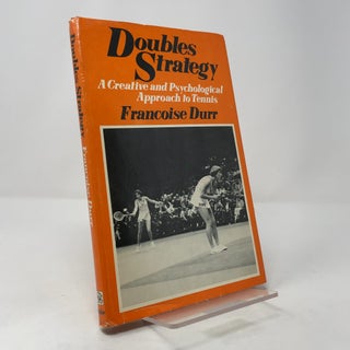 Doubles Strategy: A Creative and Psychological Approach to Tennis