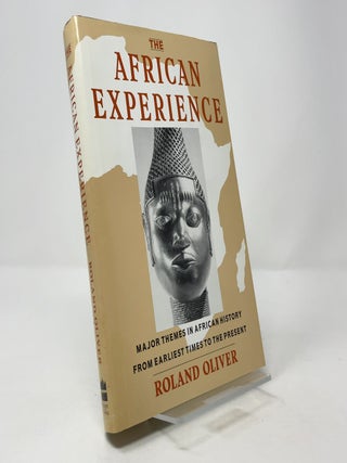 The African Experience: Major Themes in African History from Earliest Times to the Present