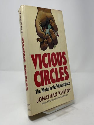 Item #400834 Vicious Circles: The Mafia in the Marketplace. Jonathan Kwitny