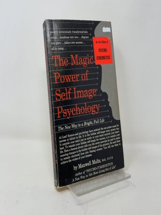 Item #400854 The Magic Power of Self Image Psychology. Maxwell Maltz