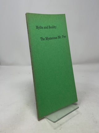 Item #401020 Myths and Reality: The Mysterious Mr. Poe. Edgar Allan Poe Society