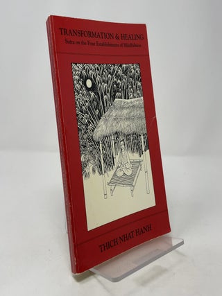 Transformation and Healing: Sutra on the Four Establishments of Mindfulness