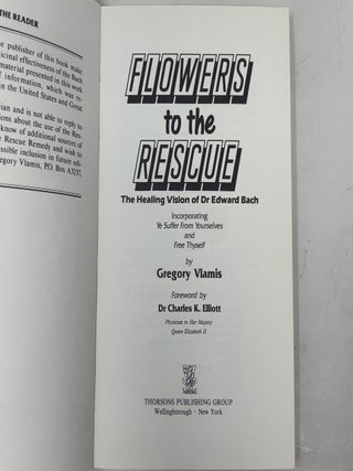 Flowers to the Rescue: The Healing Vision of Dr. Edward Bach