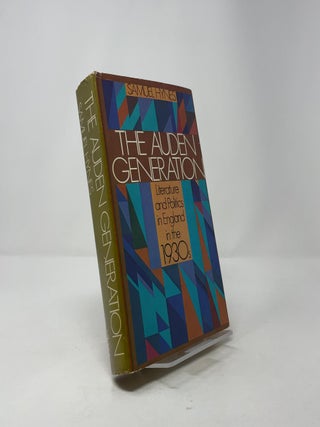 The Auden Generation: Literature and Politics in England in the 1930s