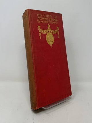 Item #401231 The Crime of Sylvestre Bonnard. Anatole France