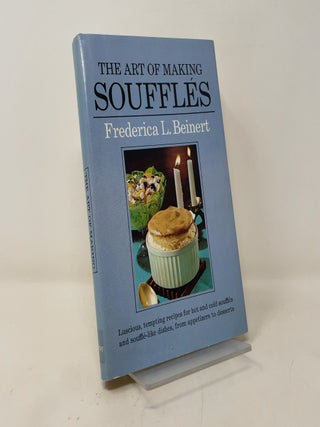 The Art of Making Souffles
