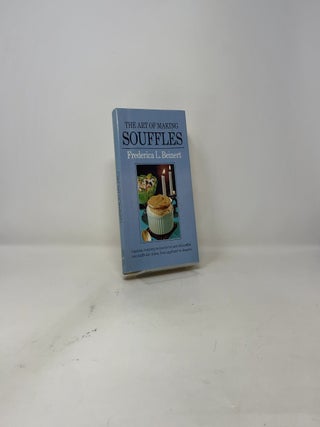 The Art of Making Souffles