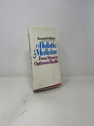 Holistic Medicine: From Stress to Optimum Health