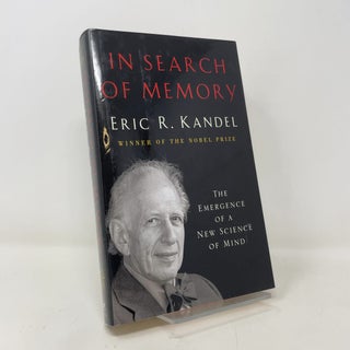 Item #401481 In Search of Memory: The Emergence of a New Science of Mind. Eric R. Kandell