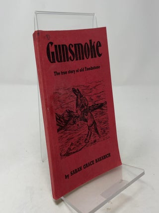 Gunsmoke: The True Story of Old Tombstone