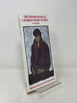 Item #401561 The Oxford Book of Canadian Short Stories in English. Margaret Atwood, Robert Weaver