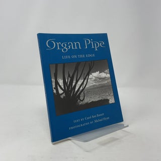 Organ Pipe: Life on the Edge