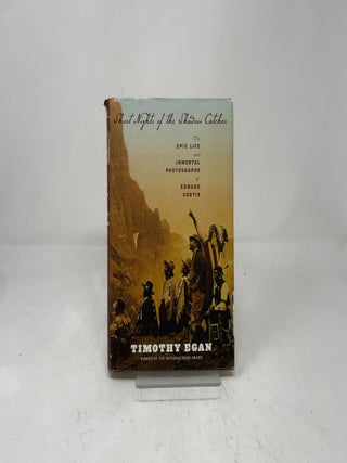 Item #401627 Short Nights of the Shadow Catcher: The Epic Life and Immortal Photographs of Edward...