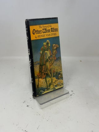Item #401666 The Story of the Other Wise Man. Henry Van Dyke