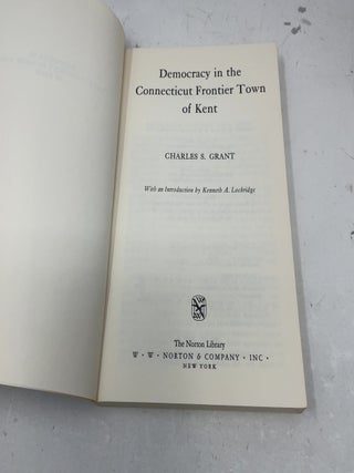 Democracy in the Connecticut frontier town of Kent (The Norton library, N639)