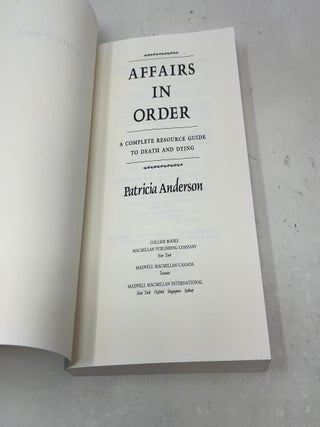 Affairs in Order: A Complete Resource Guide to Death and Dying