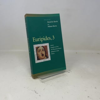 Euripides, 3 : Alcestis, Daughters of Troy, the Phoenician Women, Iphigenia at Aulis, Rhesus (Penn Greek Drama Series)