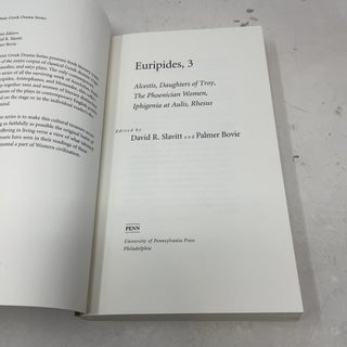 Euripides, 3 : Alcestis, Daughters of Troy, the Phoenician Women, Iphigenia at Aulis, Rhesus (Penn Greek Drama Series)