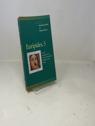 Euripides, 3 : Alcestis, Daughters of Troy, the Phoenician Women, Iphigenia at Aulis, Rhesus (Penn Greek Drama Series)