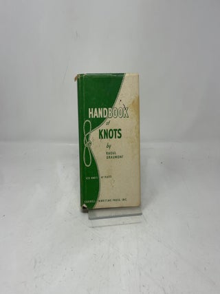 Item #401826 Handbook of Knots. Raoul Graumont