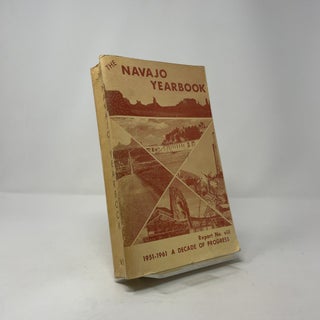 The Navajo Yearbook: Report No. VIII (1951-1961, A Decade of Progress)