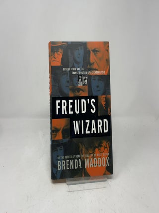 Freud's Wizard: Ernest Jones and the Transformation of Psychoanalysis