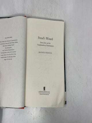 Freud's Wizard: Ernest Jones and the Transformation of Psychoanalysis