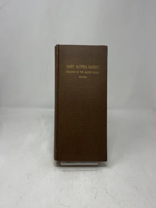 Item #401864 Mary Aloysia Hardey: Religious of the Sacred Heart. R. S C. J Mary Garvey