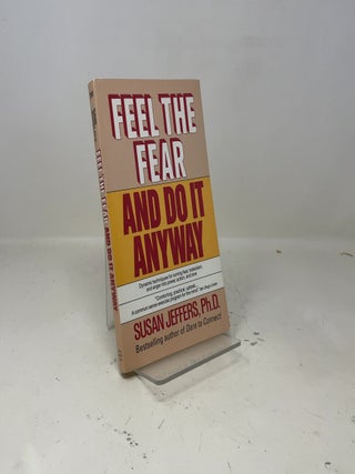 Feel the Fear and Do It Anyway