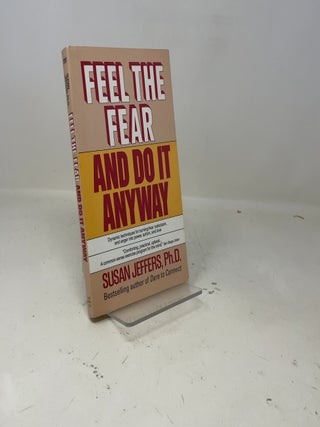 Feel the Fear and Do It Anyway