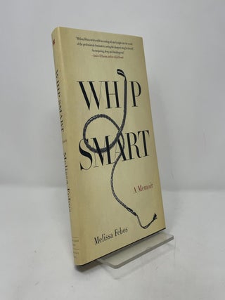 Whip Smart: A Memoir