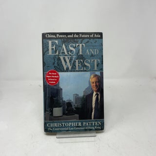 East and West: China, Power, and the Future of Asia