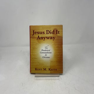 Jesus Did It Anyway